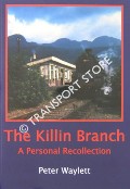 Book cover of The Killin Branch - A Personal Recollection by WAYLETT, Peter